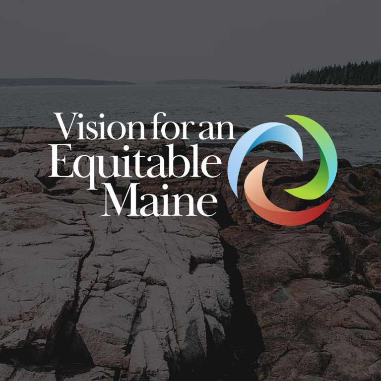 Vision for a more Equitable Maine